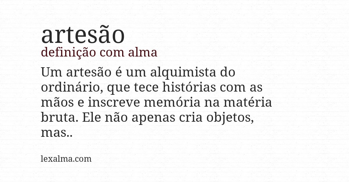 Definição com alma de artesão