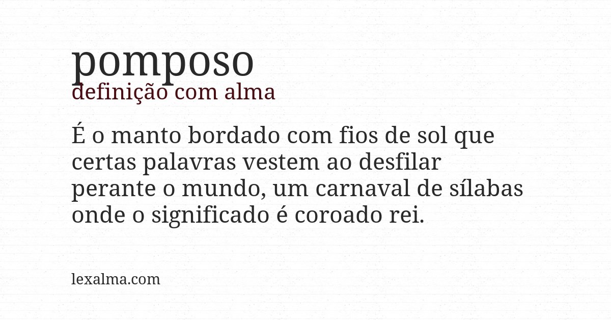 Definição com alma de pomposo