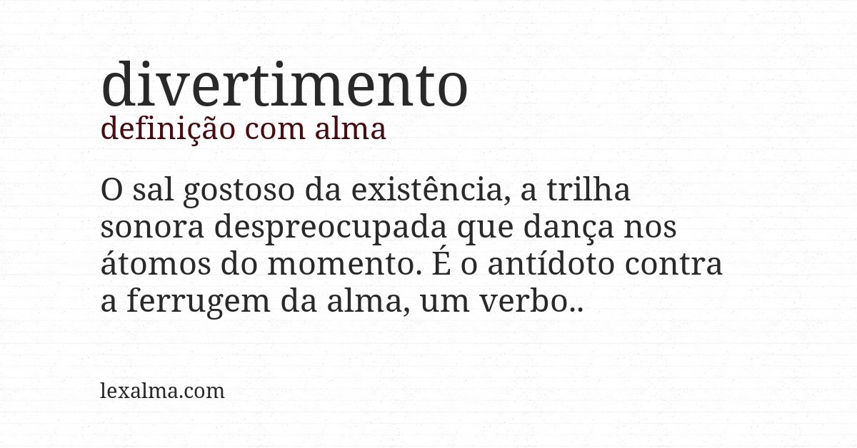 Definição com alma de divertimento