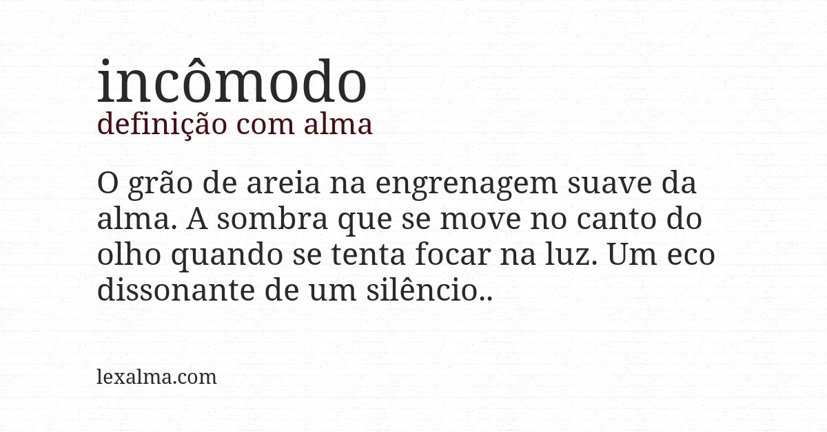 Definição com alma de incômodo