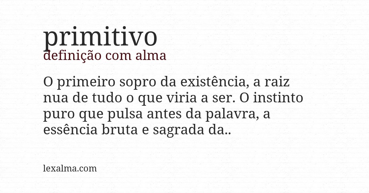 Definição com alma de primitivo
