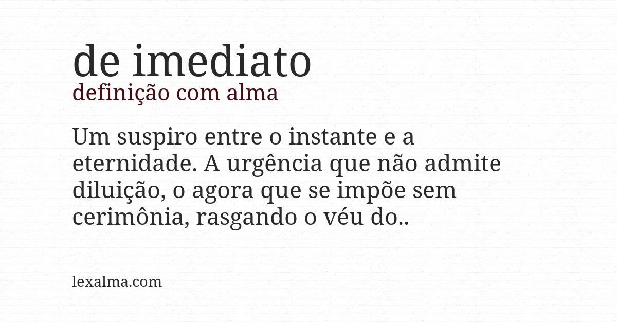 Definição com alma de de imediato