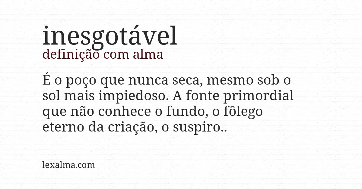Definição com alma de inesgotável