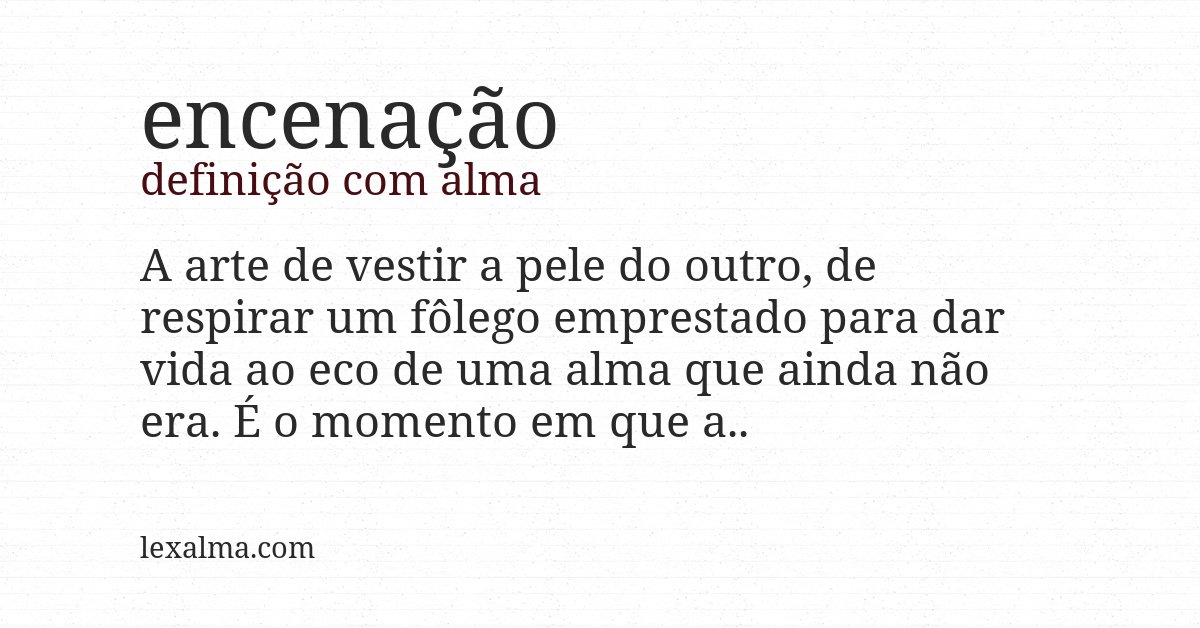 Definição com alma de encenação
