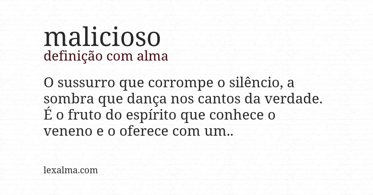 Definição com alma de malicioso