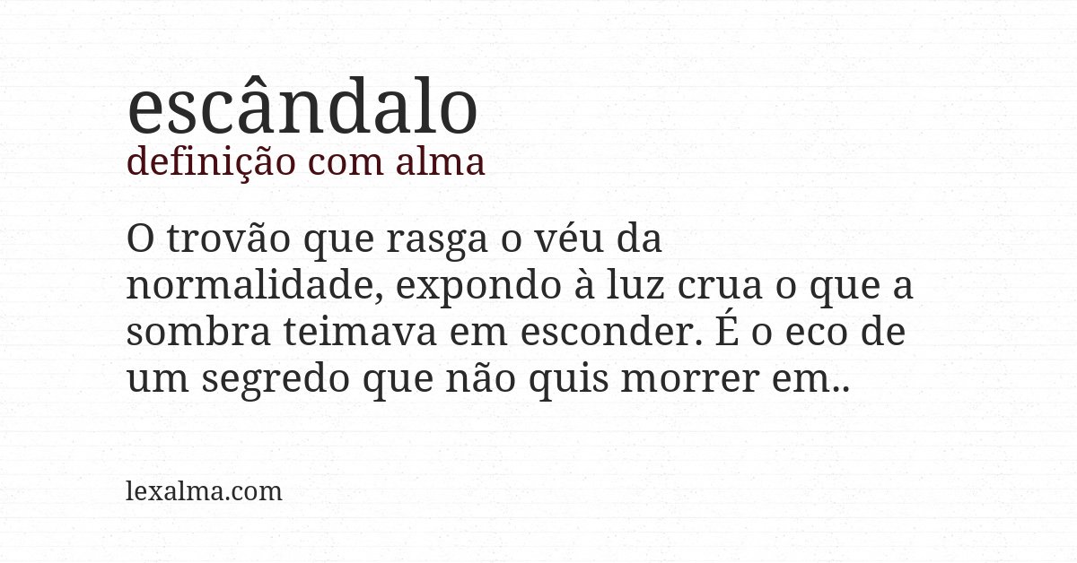 Definição com alma de escândalo