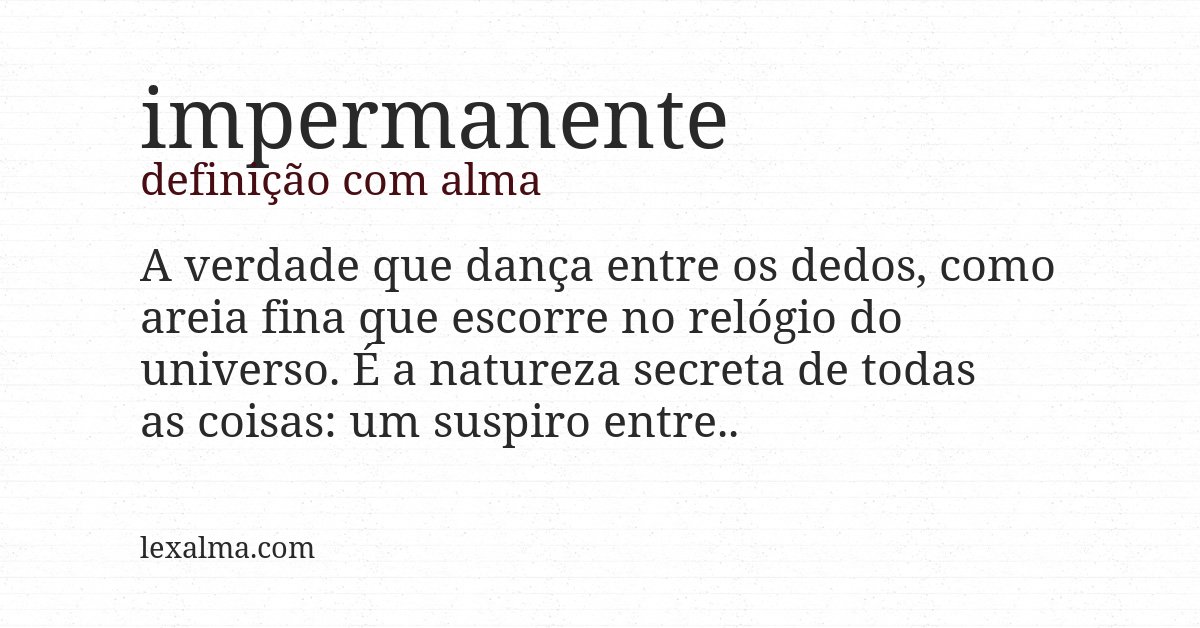 Definição com alma de impermanente