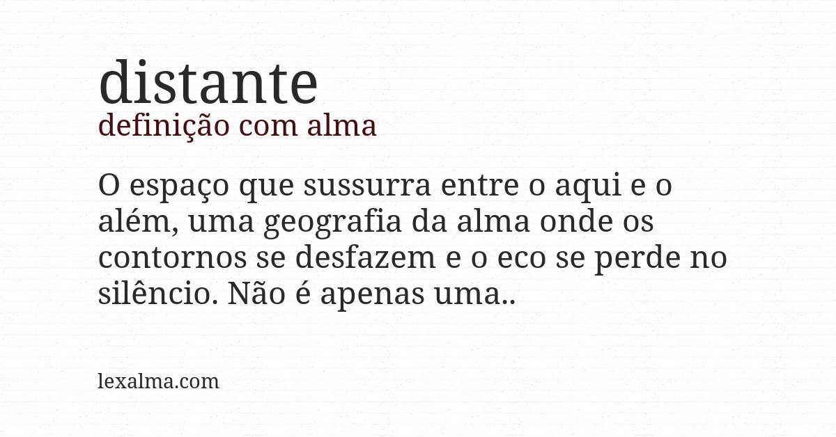 Definição com alma de distante