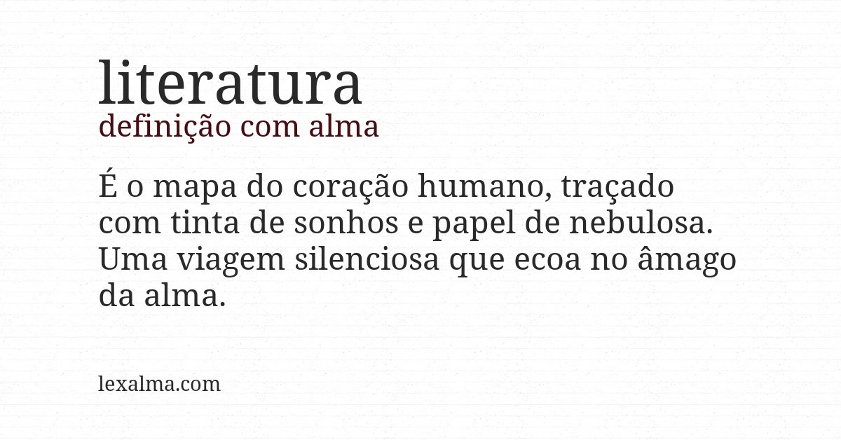 Definição com alma de literatura