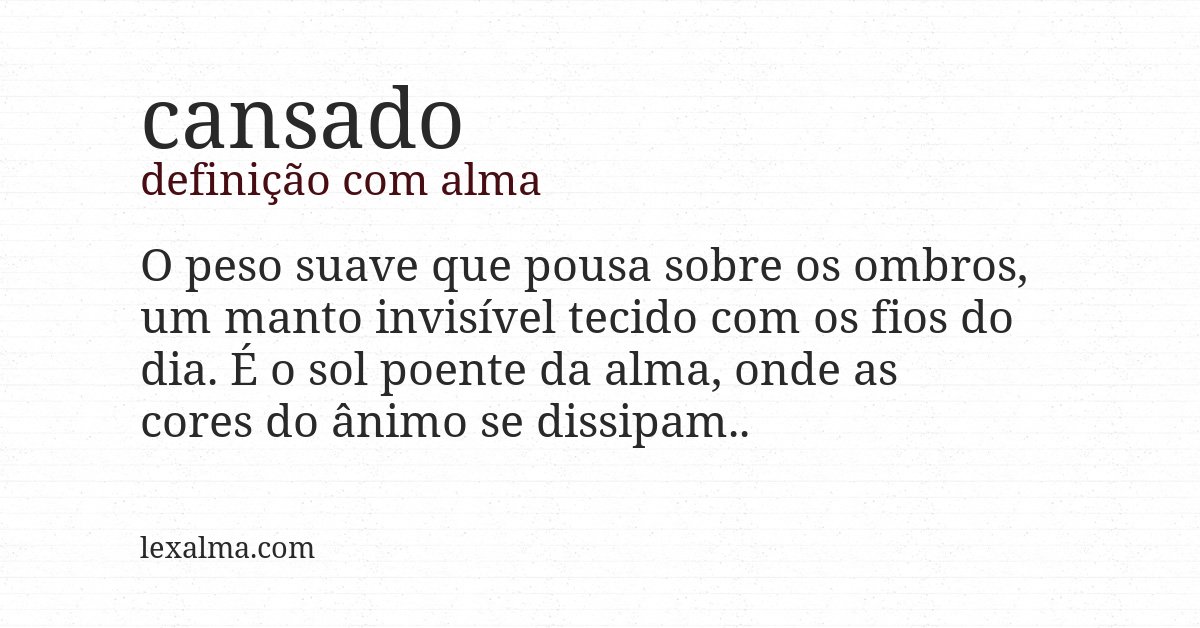 Definição com alma de cansado