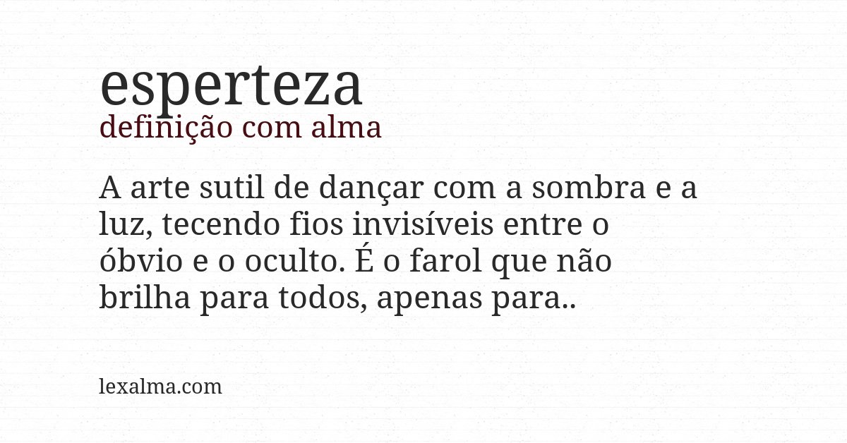 Definição com alma de esperteza