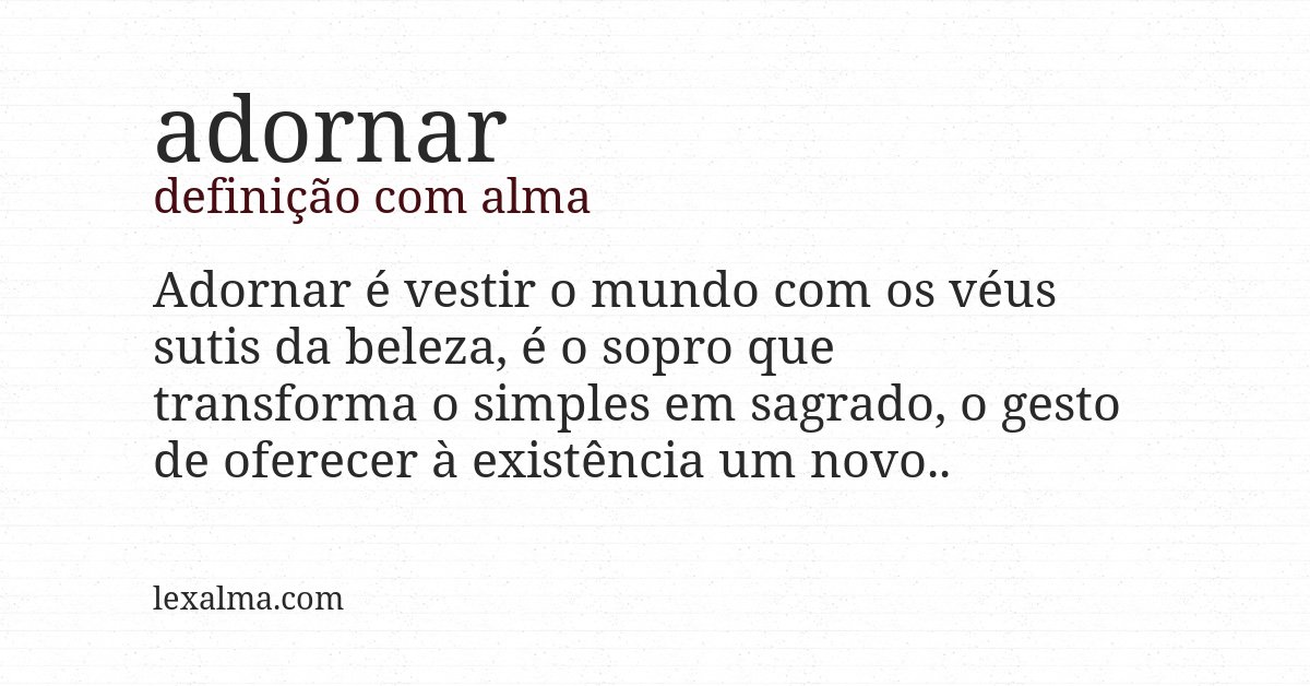 Definição com alma de adornar