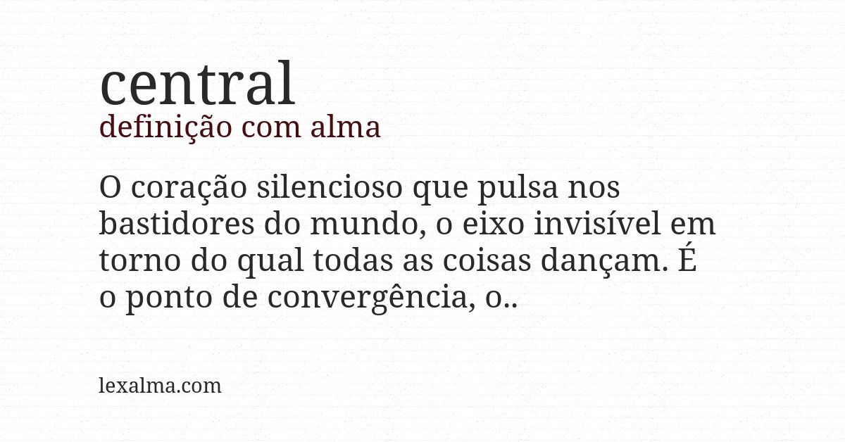 Definição com alma de central