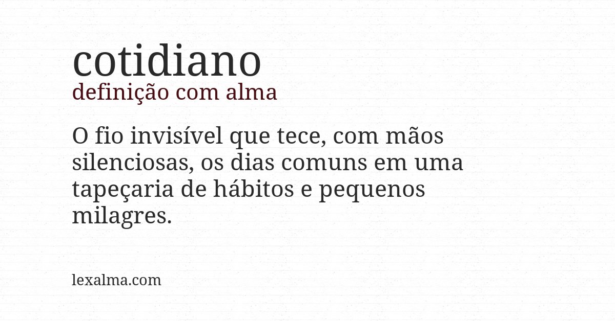 Definição com alma de cotidiano