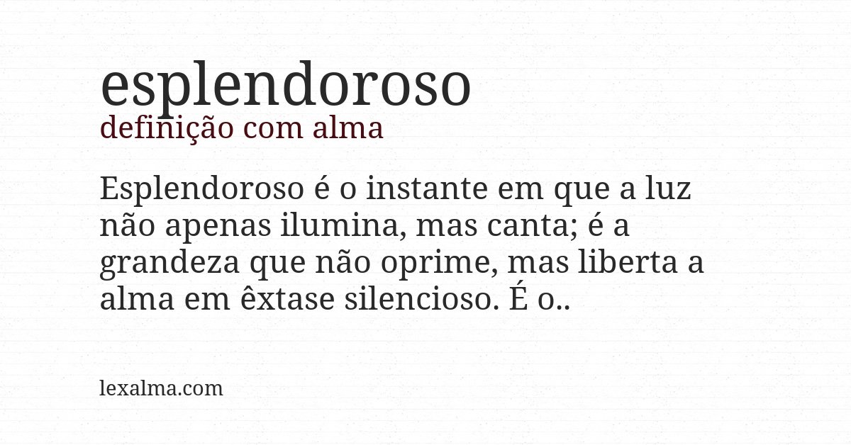 Definição com alma de esplendoroso