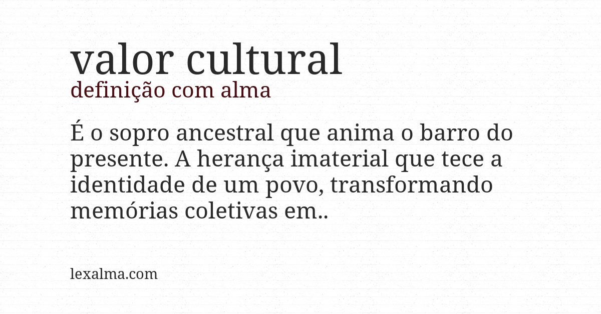Definição com alma de valor cultural