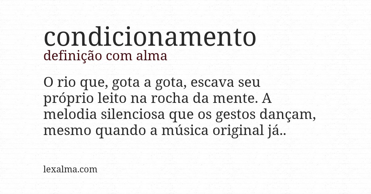 Definição com alma de condicionamento