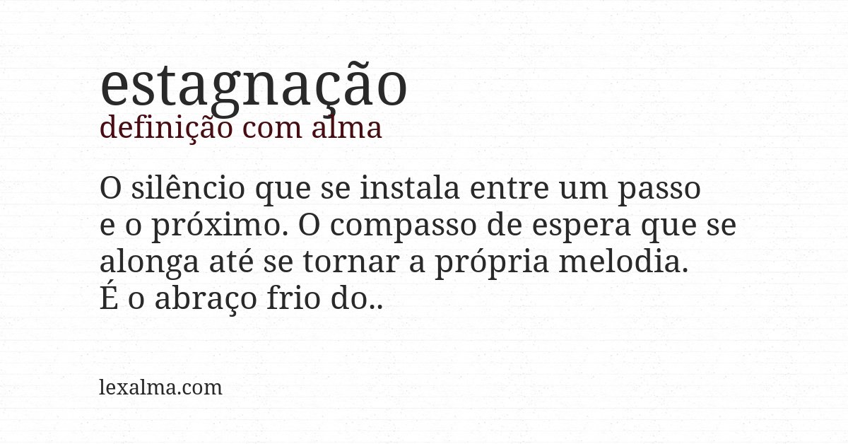 Definição com alma de estagnação