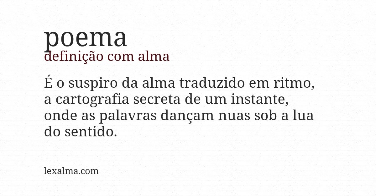 Definição com alma de poema