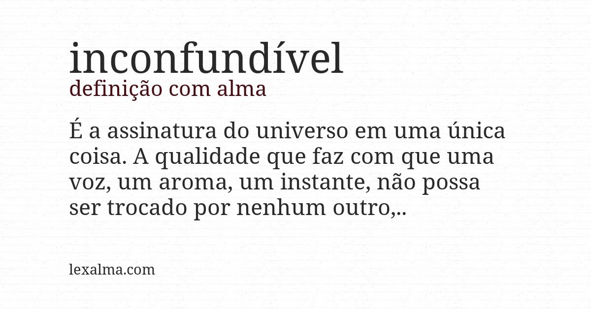 Definição com alma de inconfundível