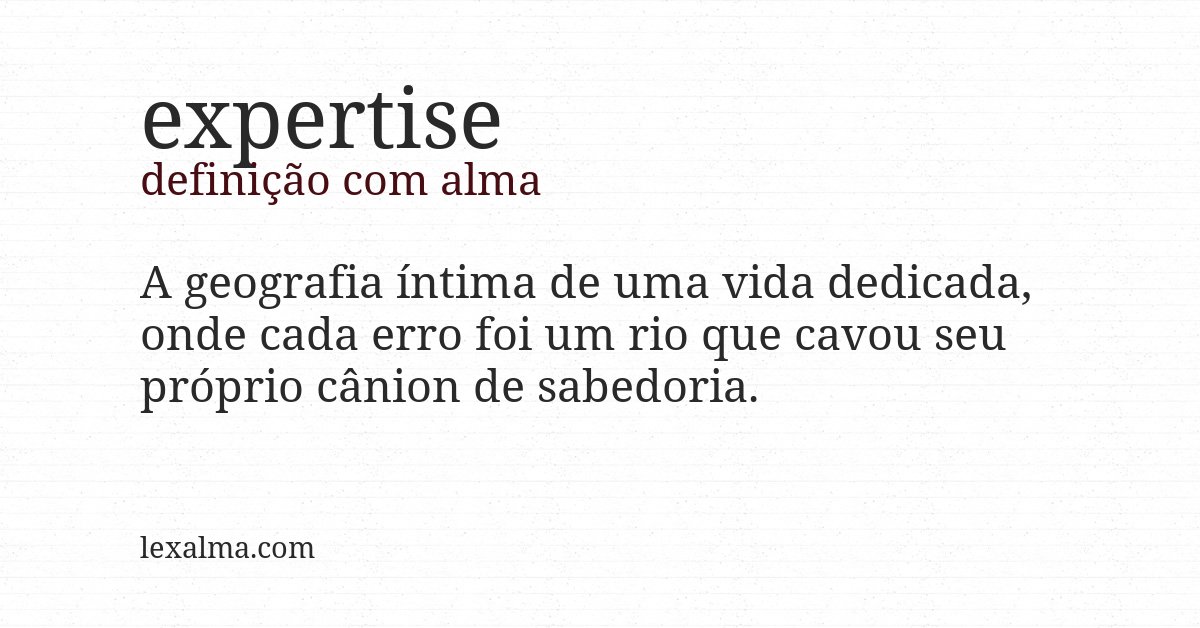 Definição com alma de expertise