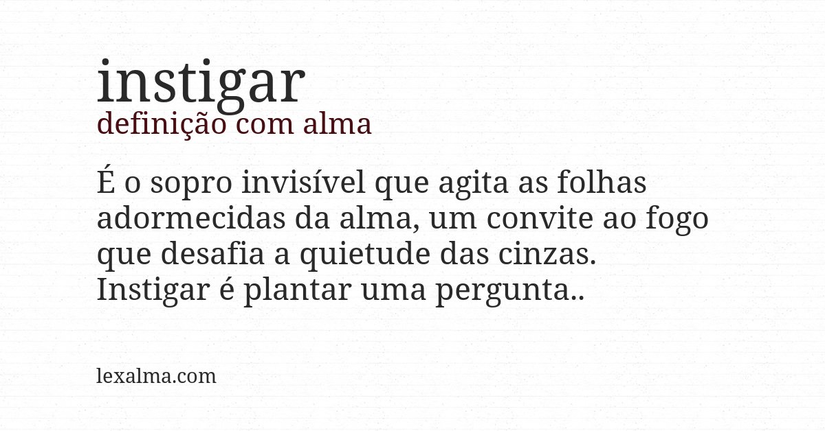Definição com alma de instigar