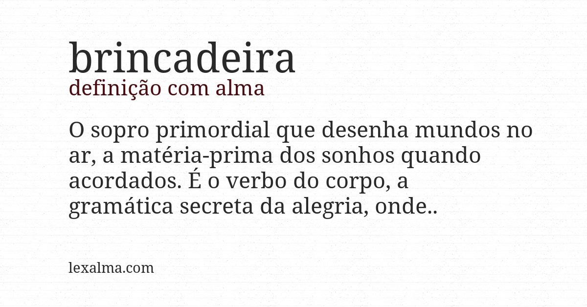 Definição com alma de brincadeira
