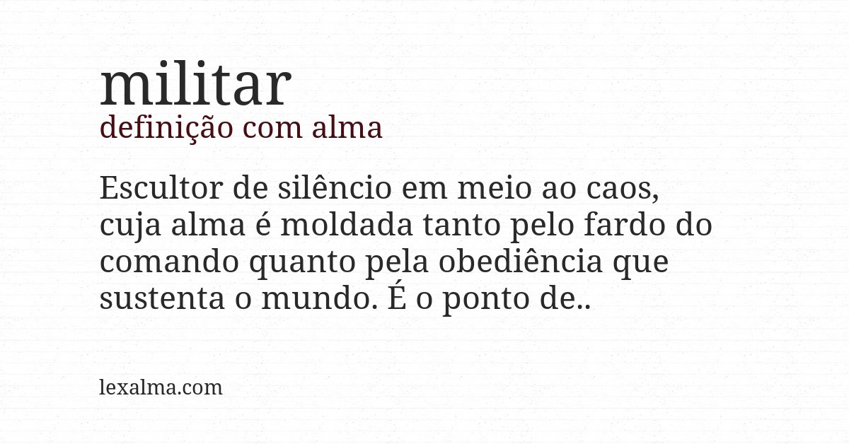 Definição com alma de militar