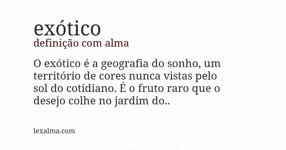 Definição com alma de exótico