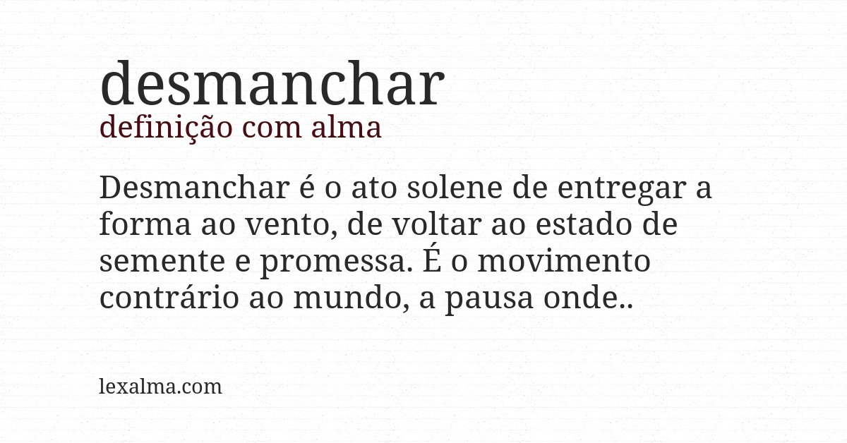Definição com alma de desmanchar
