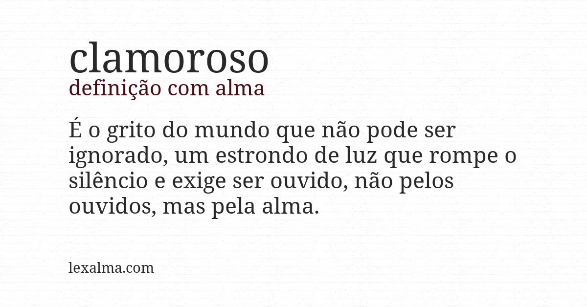 Definição com alma de clamoroso