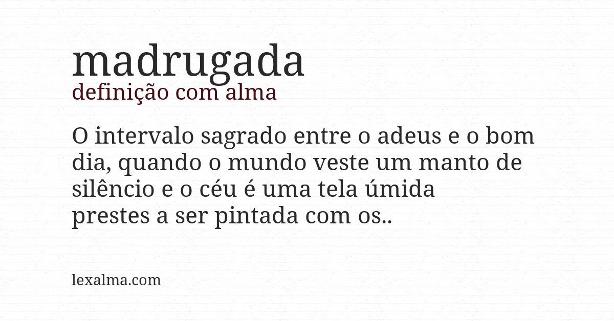 Definição com alma de madrugada
