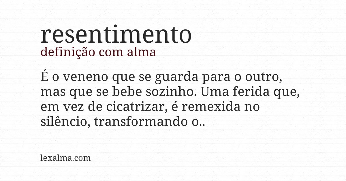 Definição com alma de resentimento