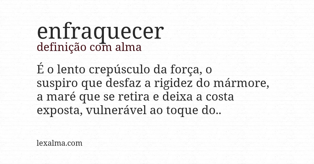 Definição com alma de enfraquecer