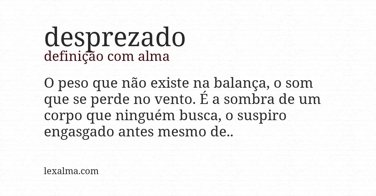 Definição com alma de desprezado