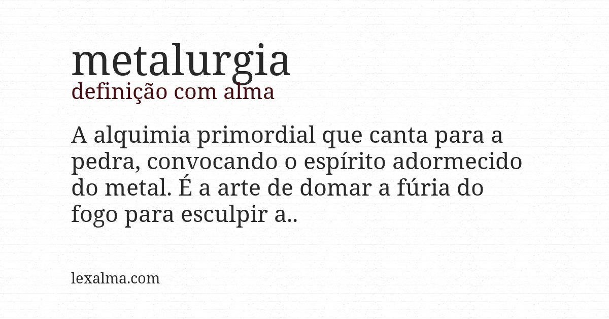 Definição com alma de metalurgia