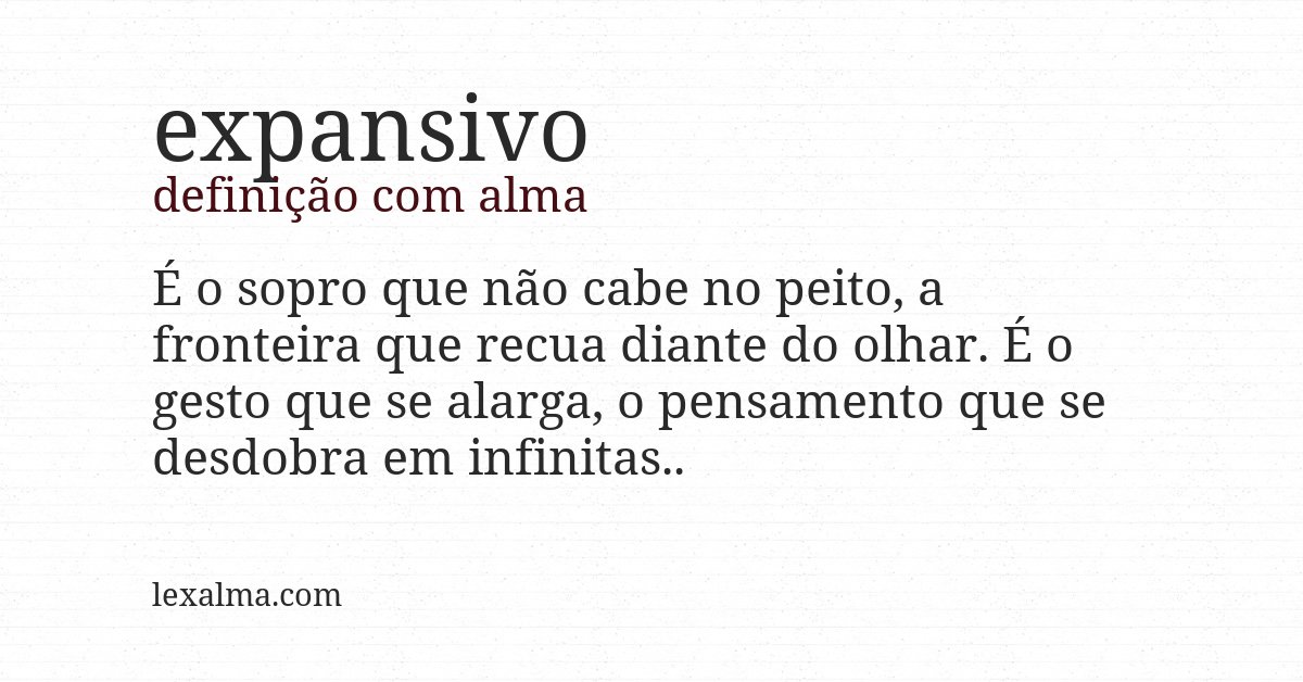 Definição com alma de expansivo