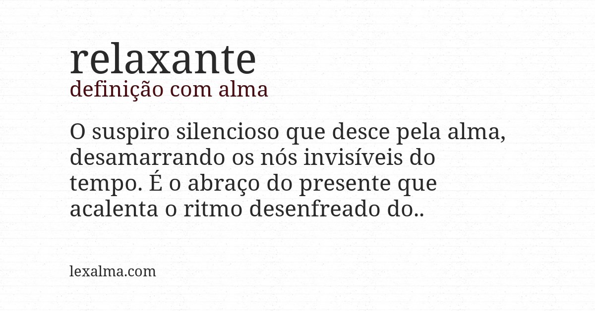 Definição com alma de relaxante