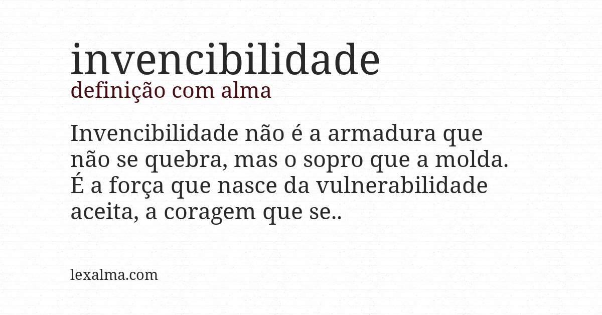 Definição com alma de invencibilidade