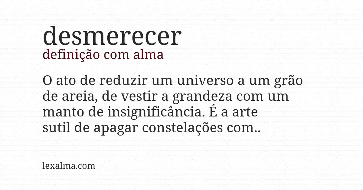 Definição com alma de desmerecer