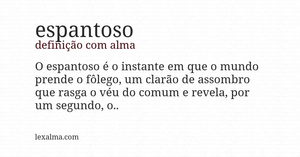 Definição com alma de espantoso