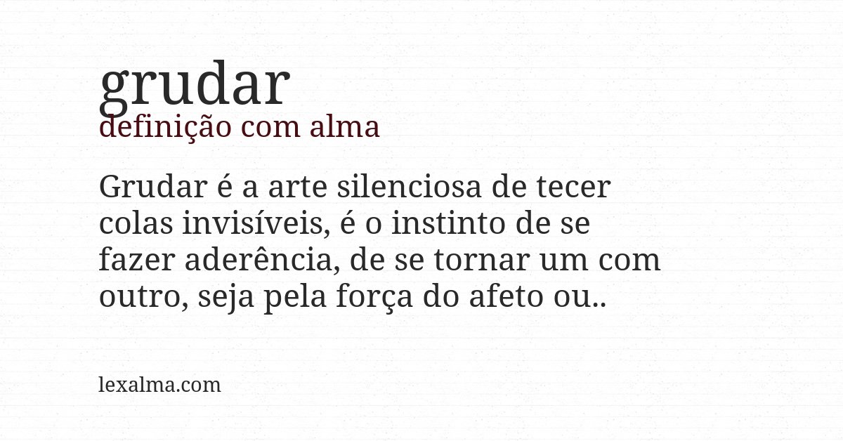 Definição com alma de grudar