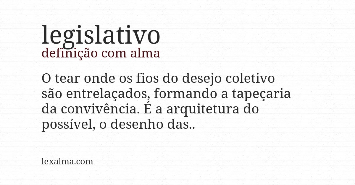 Definição com alma de legislativo