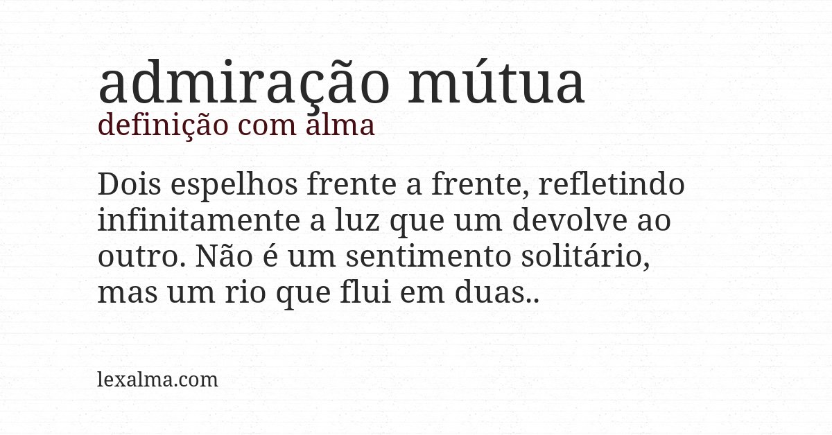 Definição com alma de admiração mútua