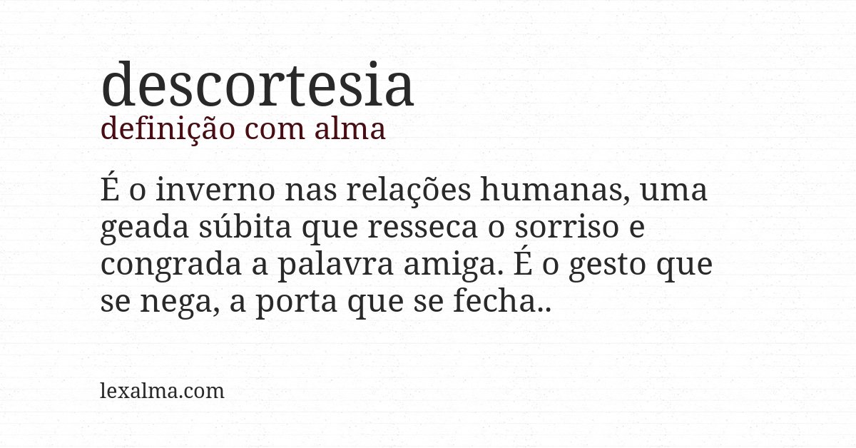 Definição com alma de descortesia