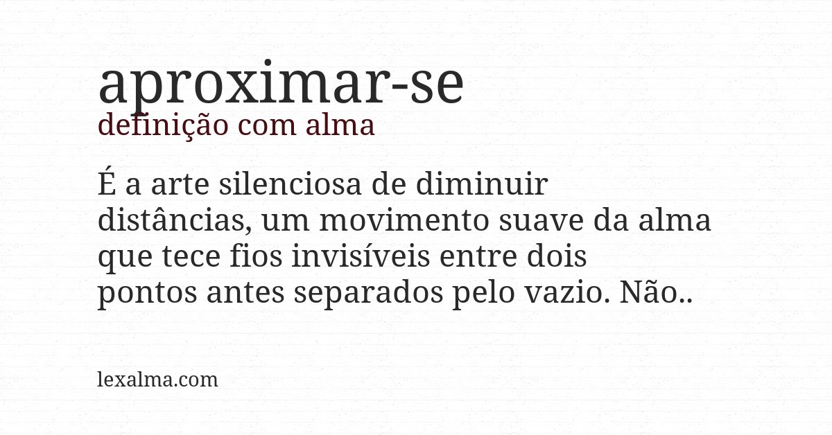 Definição com alma de aproximar-se