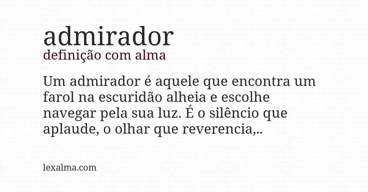 Definição com alma de admirador