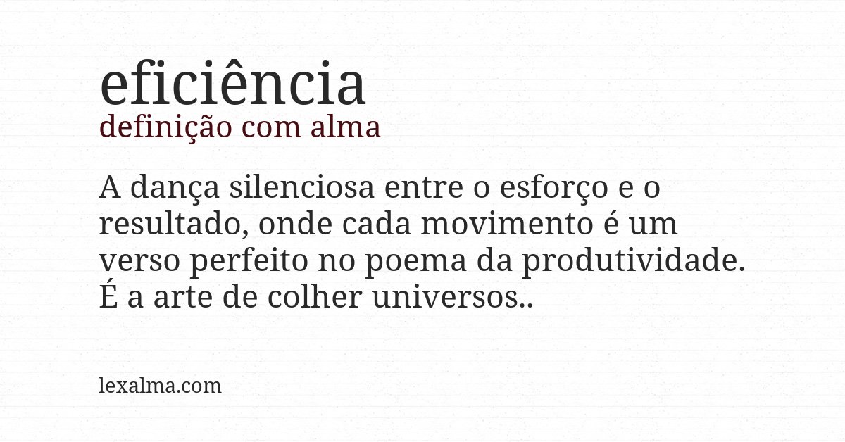 Definição com alma de eficiência