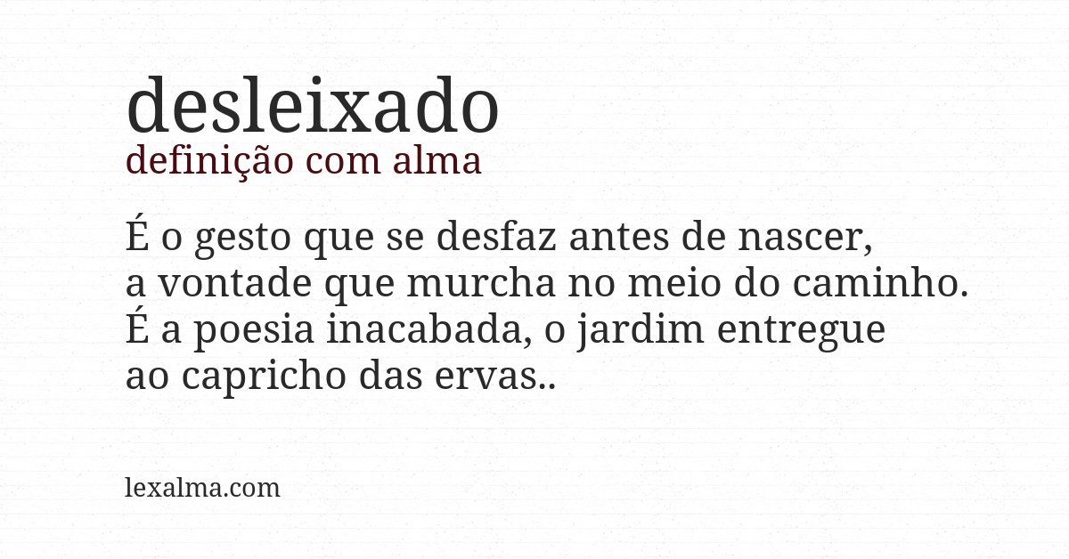 Definição com alma de desleixado