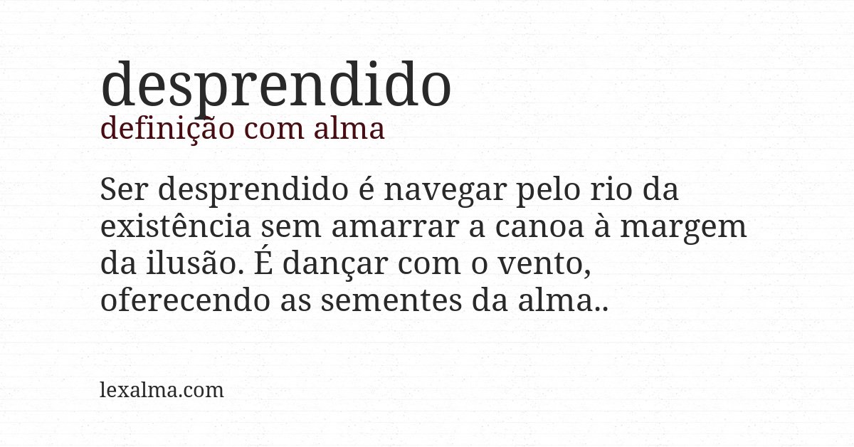 Definição com alma de desprendido